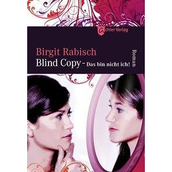 Rabisch, B: Blind Copy - Das bin nicht ich!, Birgit Rabisch