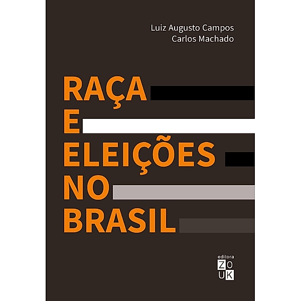 Raça e eleições no Brasil, Luiz Augusto Campos, Carlos Machado