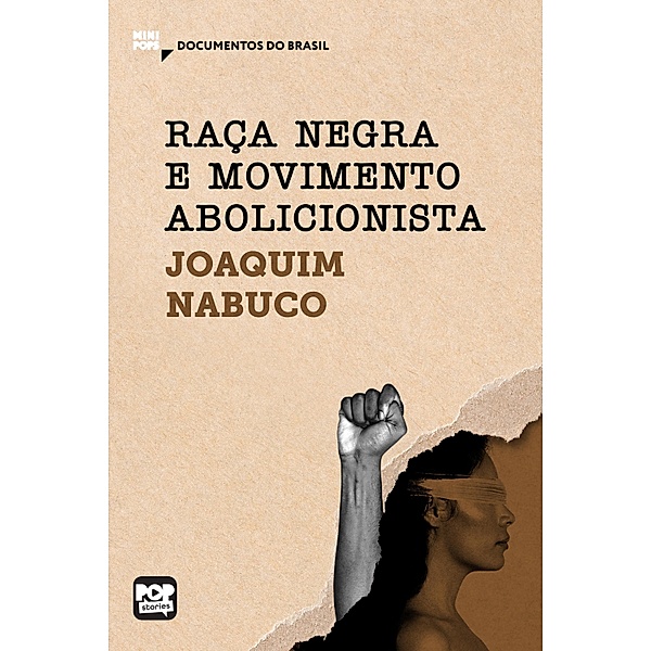 Raça negra e movimento abolicionista / MiniPops, Joaquim Nabuco