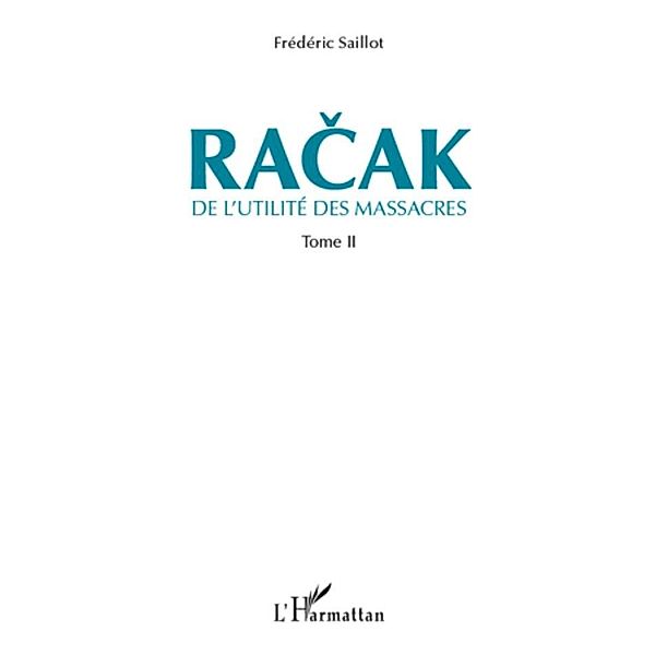 Racak - de l'utilite des massacres (tome 2), Frederic Saillot Frederic Saillot