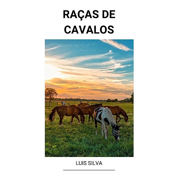 Raças de Cavalos, Luis Silva