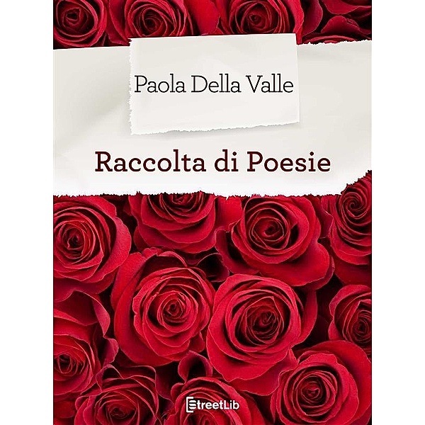 Raccolta di poesie, Paola Della Valle