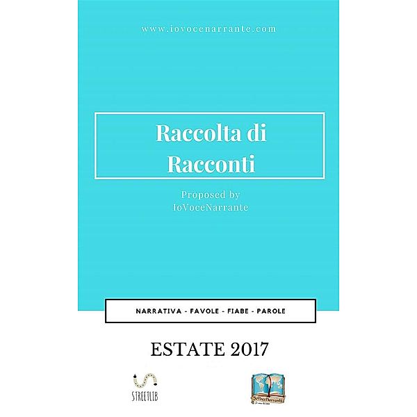 Raccolta di racconti - estate 2017, carlo marchioni, IoVoceNarrante, eva pettinicchio, francesco c. inverso, lara gussoni, naomi manca