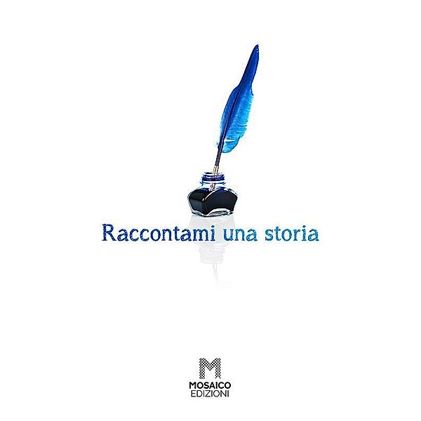 Raccontami una storia, Autori Vari