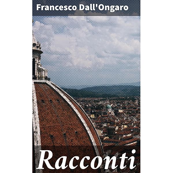 Racconti, Francesco Dall'Ongaro