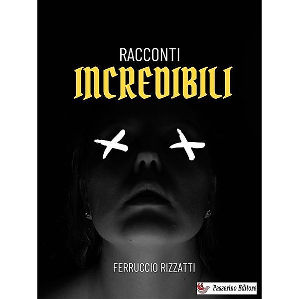 Racconti incredibili, Ferruccio Rizzatti