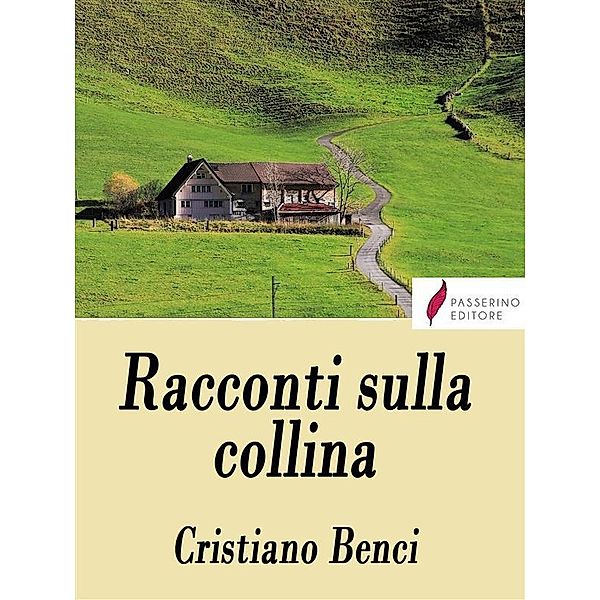 Racconti sulla collina, Cristiano Benci