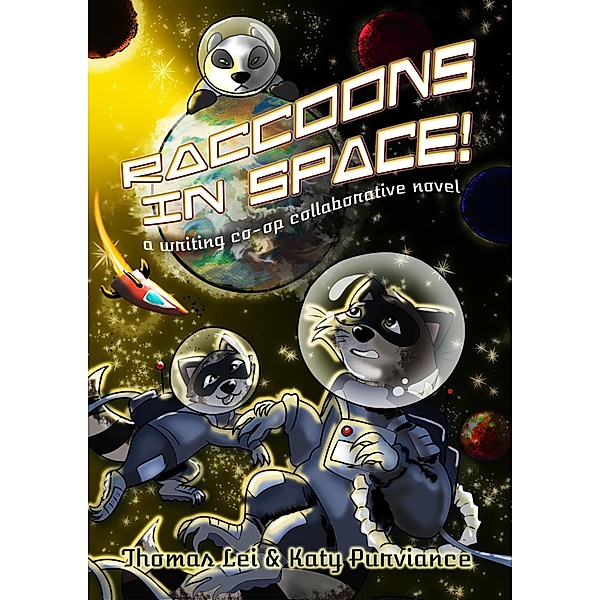 Raccoons in Space (The Writing Co-op) / The Writing Co-op, Katy Purviance, Thomas Lei
