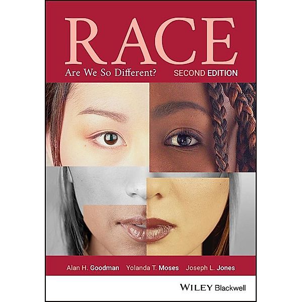 Race, Alan H. Goodman, Yolanda T. Moses, Joseph L. Jones