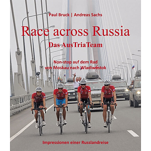 Race across Russia, Paul Bruck, Andreas Sachs