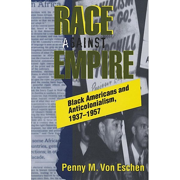 Race against Empire, Penny M. von Eschen