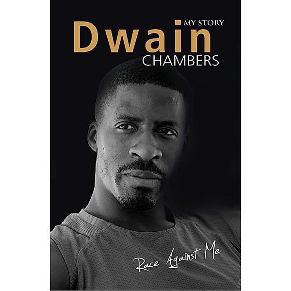Race Against Me / Andrews UK, Dwain Chambers