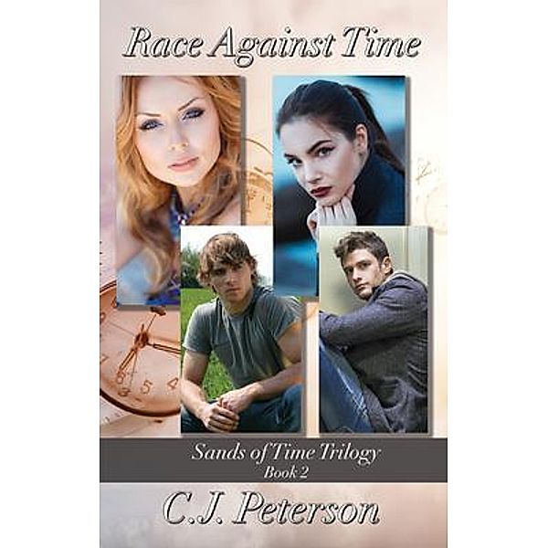 Race Against Time / Sands of Time Trilogy, C. J. Peterson