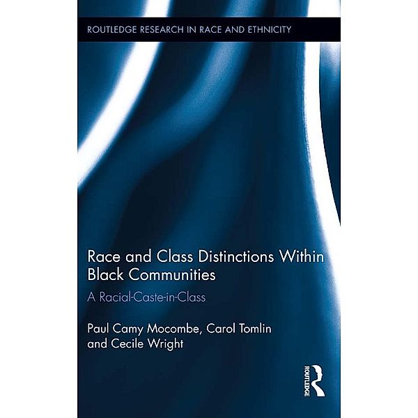 Race and Class Distinctions Within Black Communities / Routledge Research in Race and Ethnicity