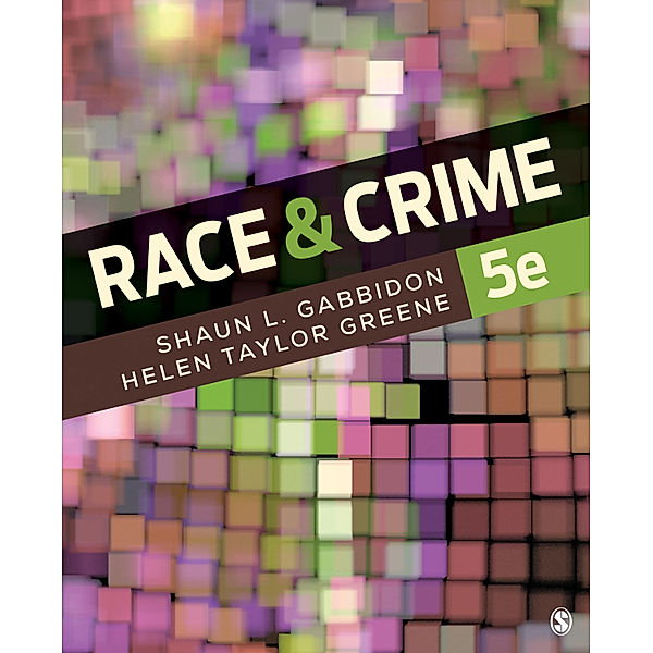 Race and Crime, Shaun L. Gabbidon, Helen Taylor-Greene