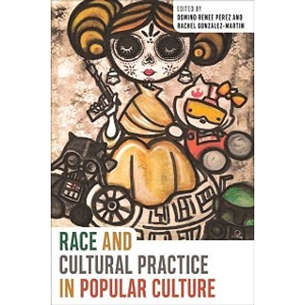 Race and Cultural Practice in Popular Culture