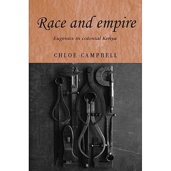 Race and empire / Studies in Imperialism Bd.107, Chloe Campbell