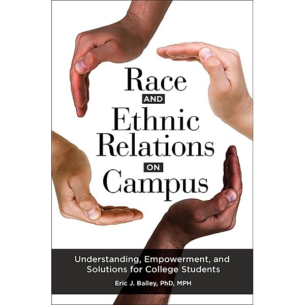 Race and Ethnic Relations on Campus, Eric J. Bailey