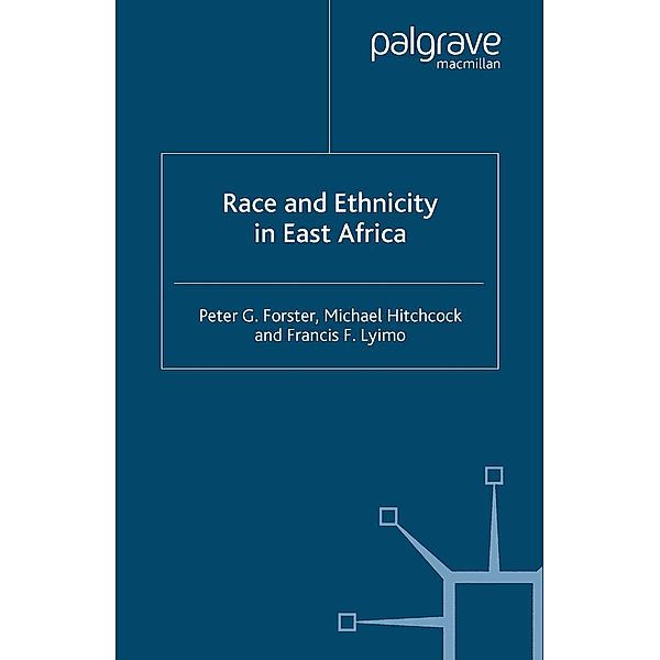 Race and Ethnicity in East Africa, P. Forster, M. Hitchcock, F. Lyimo