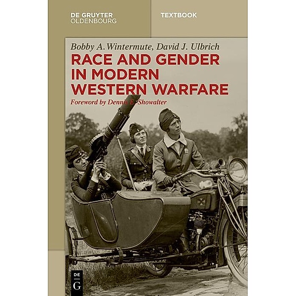 Race and Gender in Modern Western Warfare, David Ulbrich, Bobby A. Wintermute