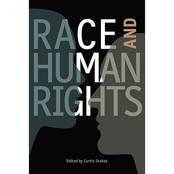 Race and Human Rights, Curtis Stokes
