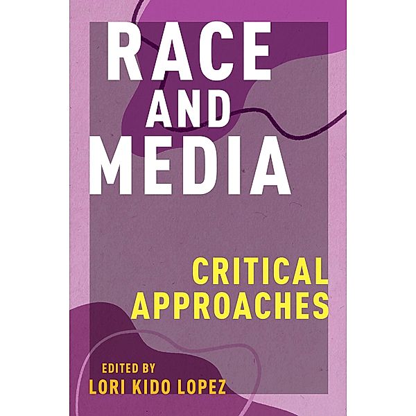 Race and Media / Critical Cultural Communication