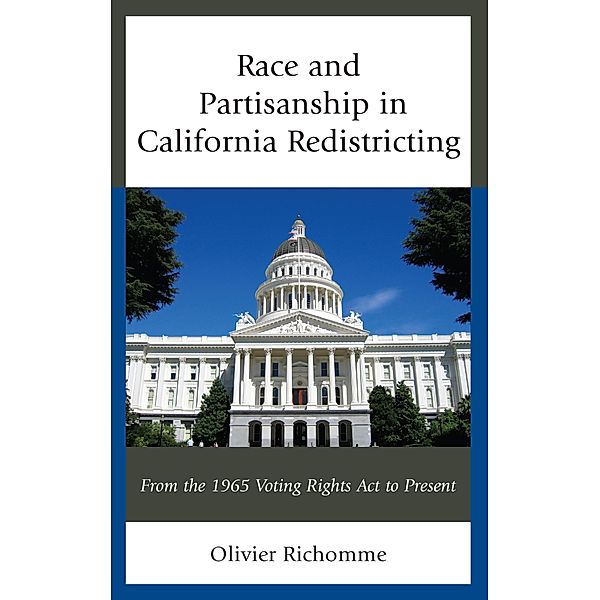 Race and Partisanship in California Redistricting, Olivier Richomme