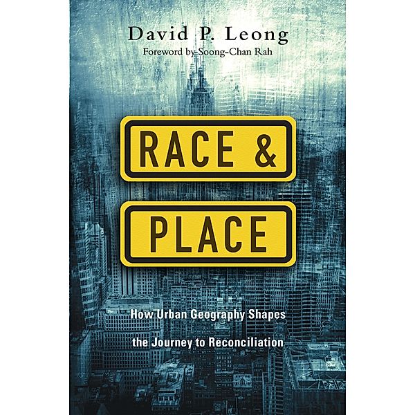 Race and Place, David P. Leong