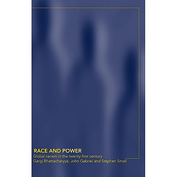 Race and Power, Gargi Bhattacharyya, John Gabriel, Stephen Small