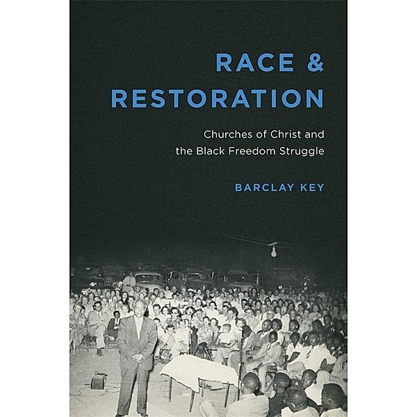 Race and Restoration / Making the Modern South, Barclay Key