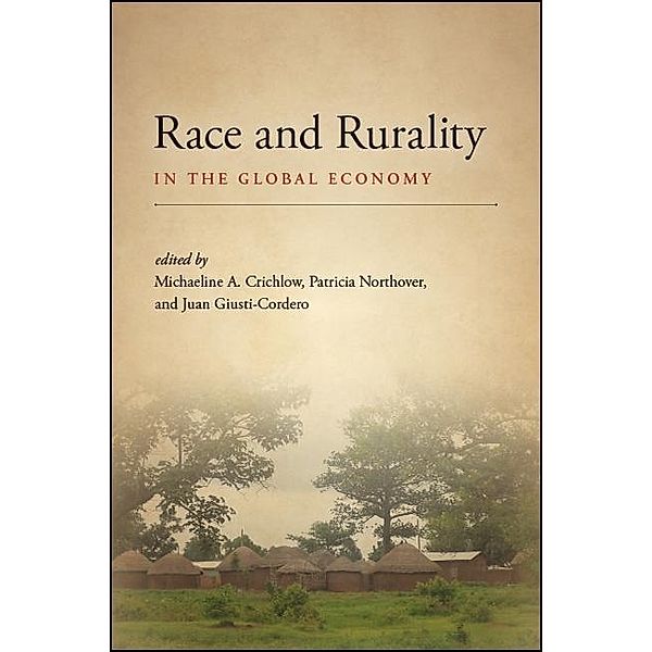 Race and Rurality in the Global Economy / SUNY Press Open Access
