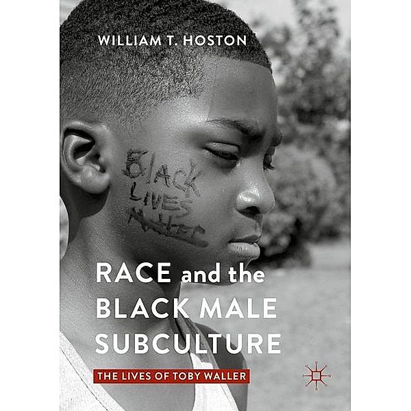 Race and the Black Male Subculture, William T. Hoston