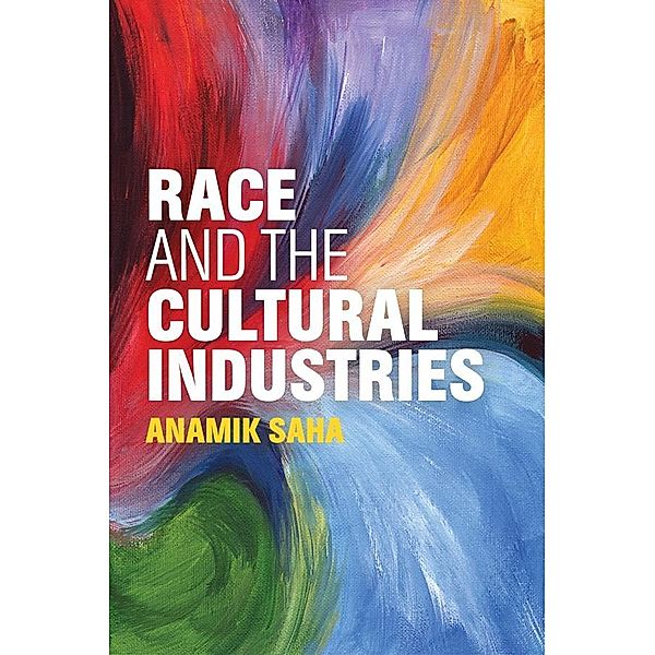 Race and the Cultural Industries, Anamik Saha