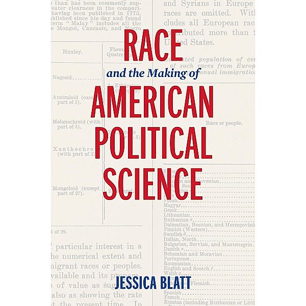 Race and the Making of American Political Science / American Governance: Politics, Policy, and Public Law, Jessica Blatt