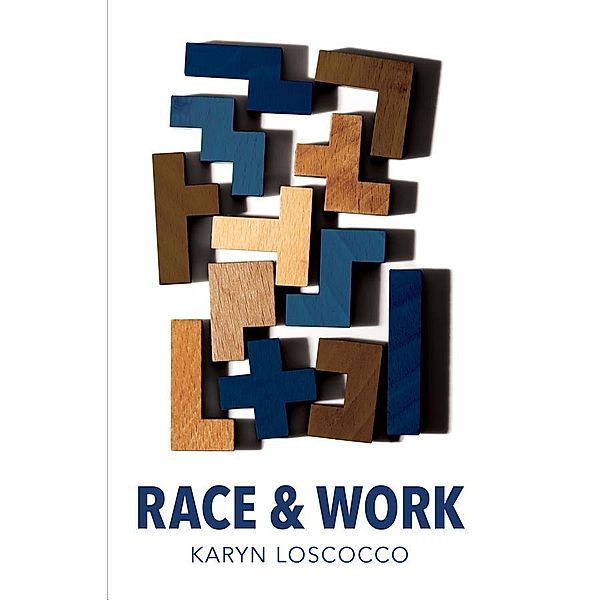 Race and Work / Work & Society Bd.1, Karyn Loscocco