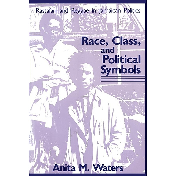 Race, Class, and Political Symbols, Anita M. Waters