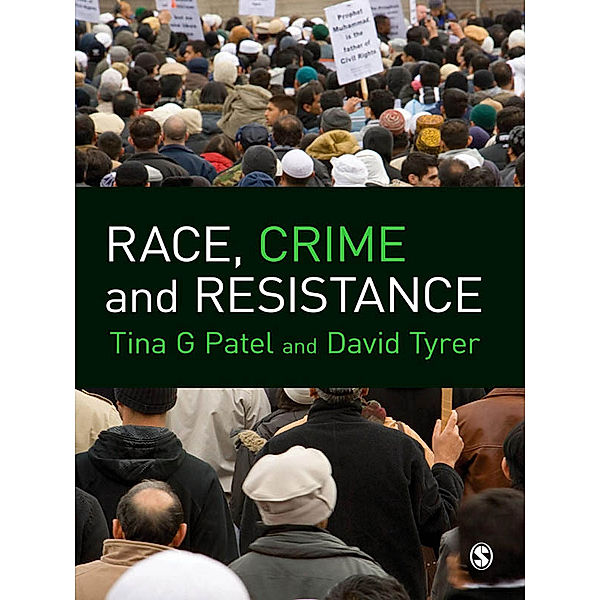 Race, Crime and Resistance, David Tyrer, Tina G. Patel