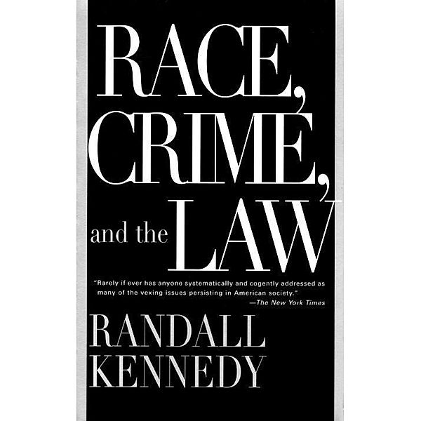 Race, Crime, and the Law, Randall Kennedy