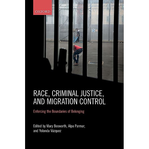 Race, Criminal Justice, and Migration Control