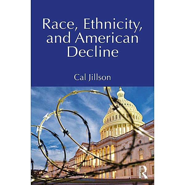 Race, Ethnicity, and American Decline, Cal Jillson