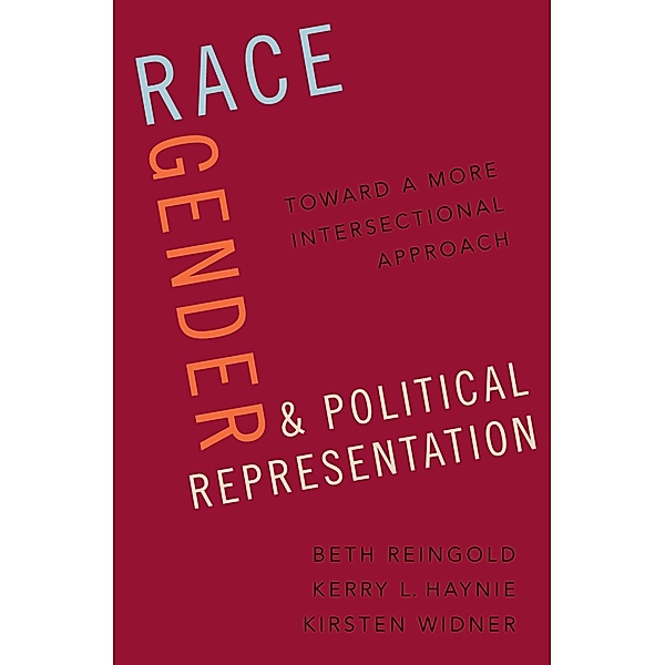 Race, Gender, and Political Representation, Beth Reingold, Kerry L. Haynie, Kirsten Widner