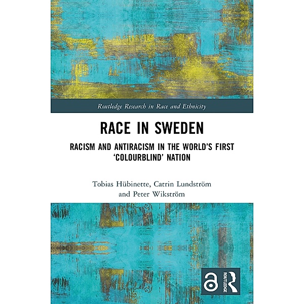 Race in Sweden, Tobias Hübinette, Catrin Lundström, Peter Wikström