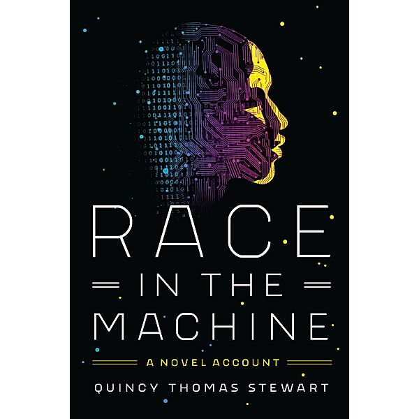 Race in the Machine, Quincy Thomas Stewart