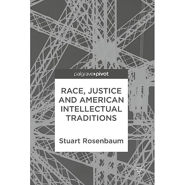 Race, Justice and American Intellectual Traditions / Psychology and Our Planet, Stuart Rosenbaum
