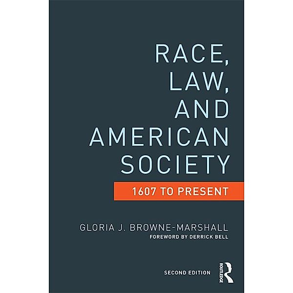 Race, Law, and American Society / Criminology and Justice Studies, Gloria J. Browne-Marshall