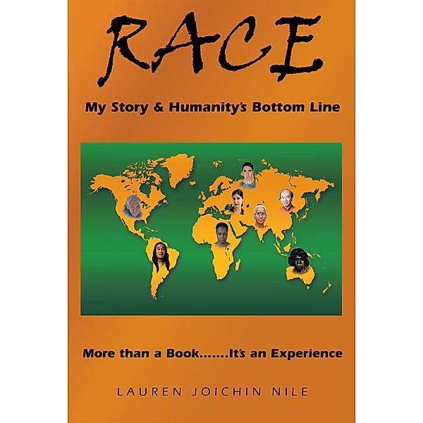Race:  My Story & Humanity's Bottom Line, Lauren Joichin Nile