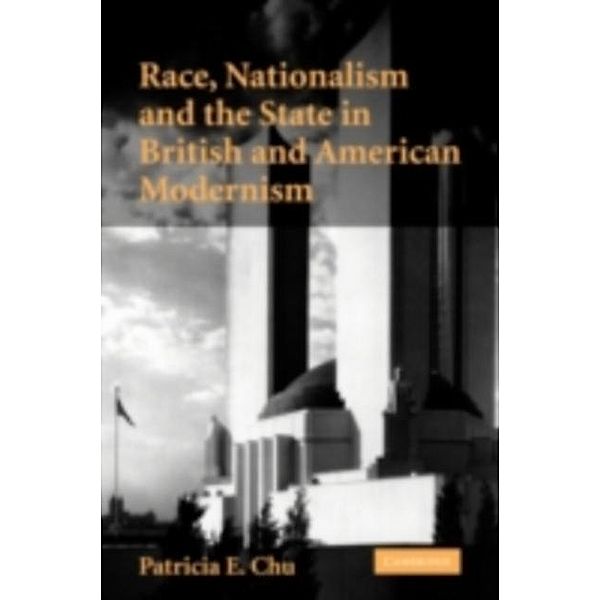 Race, Nationalism and the State in British and American Modernism, Patricia E. Chu