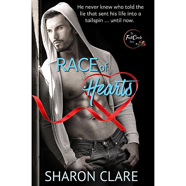 Race of Hearts ((Full Circle Series Book 1)) / (Full Circle Series Book 1), Sharon Clare