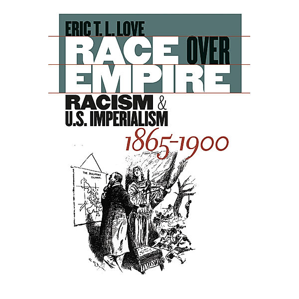 Race over Empire, Eric T. L. Love