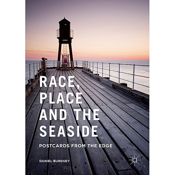 Race, Place and the Seaside, Daniel Burdsey